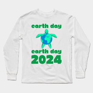 earth day gift 2024 april 22 Long Sleeve T-Shirt